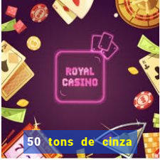 50 tons de cinza filme completo dublado